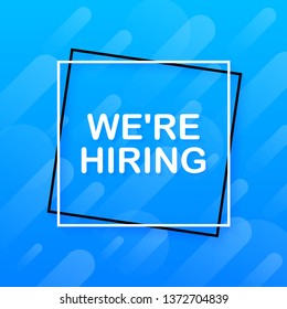We're hiring. White text on blue background. Vector stock illustration