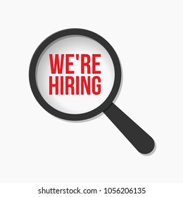 We're Hiring Word Magnifying Glass. Vector illustration