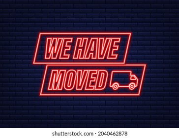 We're Moving Neon Icon Badge. Ready For Use In Web Or Print Design. Neon Icon. Vector Stock Illustration.