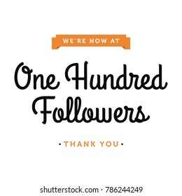 We're Now At One Hundred Followers Thank You