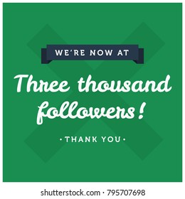 We're Now At Three Thousand Followers Thank You