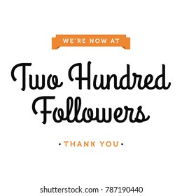 We're Now At Two Hundred Followers Thank You