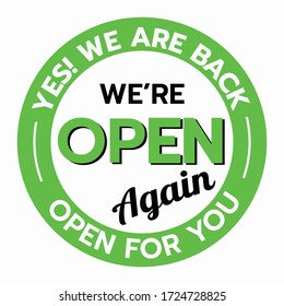 
we're open again black and green sign in white background,shop and business open sign vector illustration. shop open after covid-19.