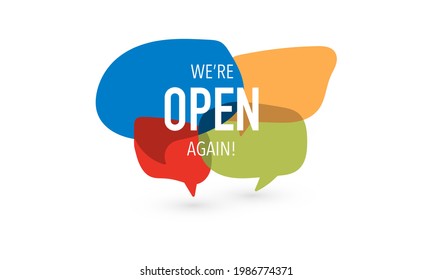 We're open again on speech bubble. Vector sign