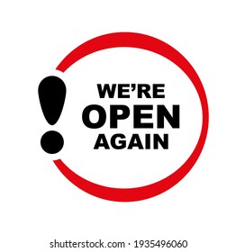 we're open again sign on white background