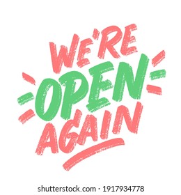 We're open again. Vector handwritten sign.