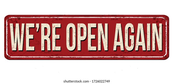 We're open again vintage rusty metal sign on a white background, vector illustration