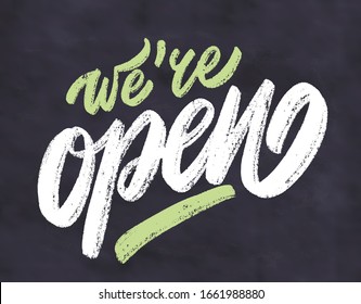 We're Open. Chalkboard Vector Lettering Sign.