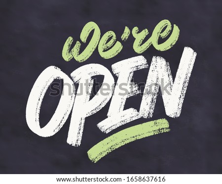 We're open. Chalkboard vector lettering sign.