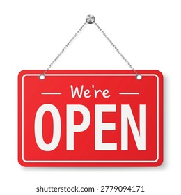 We're Open Hanging Sign Vector Illustration. Red Store Open Door 3d Sign Hanging on Chain Isolated. Business Welcome Signboard for Shop Cafe Restaurant and Retail Design