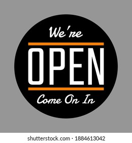 we're open now orange and white sign in dark black background, realistic design template illustration. shop and business open sign vector illustration. 

