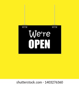 We're open on flat sign. sign with white text.