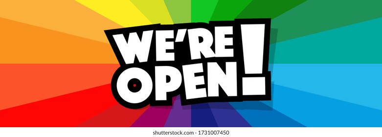 We're open! on multicolor background