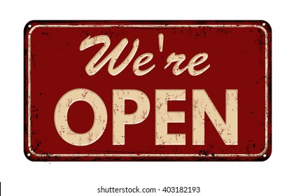 We're open on red vintage rusty metal sign on a white background, vector illustration