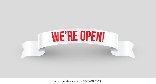 We're open red text on white ribbon isolated on gray. Vector illustration