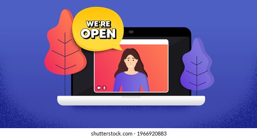 We're Open. Video Call Conference. Remote Work Banner. Promotion New Business Sign. Welcome Advertising Symbol. Online Conference Laptop. Open Banner. Vector