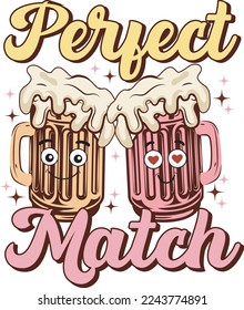 We're A Perfect Match For Valentine