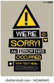 We're Sorry An Error Has Occurred (Flat Style Vector Illustration Quote Poster Design)