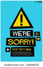 We're Sorry! (Flat Style Vector Illustration Quote Poster Design) With Text Box Template