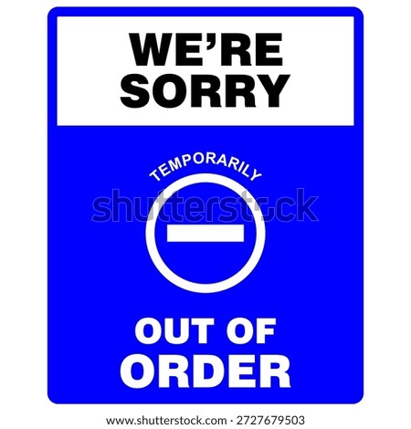 We're sorry, Out Of Order, sign vector