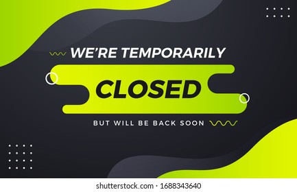 We're Temprorarily Closed But Will Be Back Soon