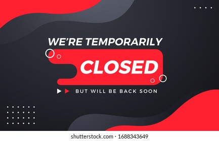 We're Temprorarily Closed But Will Be Back Soon