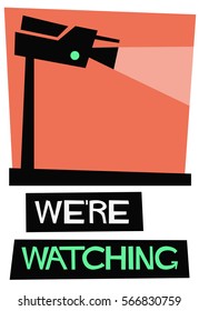 We're Watching (Flat Style Vector Illustration Security Sign Design)