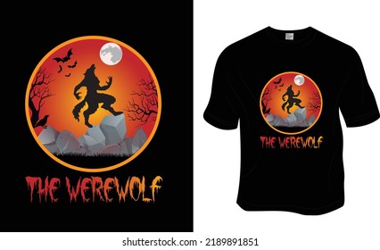 The werewolf t-shirt design. Ready to print for apparel, poster, illustration. Modern, simple, lettering t shirt vector.


