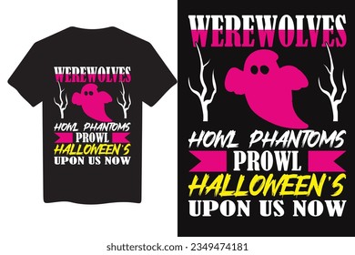 WEREWOLVES HOWL PHANTOMS PROWL HALLOWEEN'S UPON US NOW