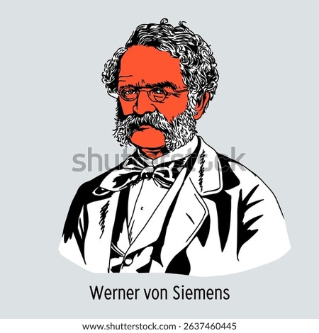 Werner von Siemens was a German engineer, inventor, industrialist, founder of Siemens, public and political figure. Hand-drawn vector illustration