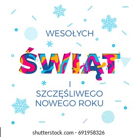 Wesolych Swiat Merry Christmas and Nowego Roku Happy New Year Polish greeting card white background for wish poster. Vector winter holiday paper snowflakes carving pattern multi color text design.