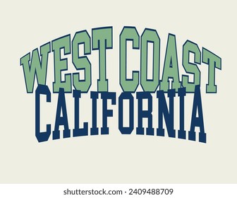 West Coast slogan print, California college slogan athletic varsity slogan print