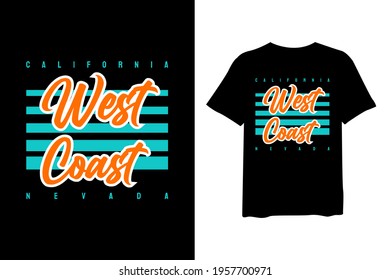 West Coast, stylish t-shirts and trendy clothing designs with lettering, and printable, vector illustration designs.