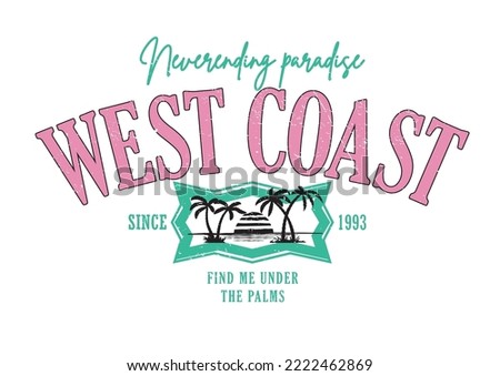 West coast summer slogan print for t- shirt, sweatshirt and other uses. palm tree and sunset illustration with slogan