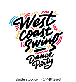 West coast swing Dance Party lettering hand drawing design. May be use as a Sign, illustration, logo or poster.
