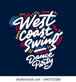 West coast swing Dance Party lettering hand drawing design. May be use as a Sign, illustration, logo or poster.
