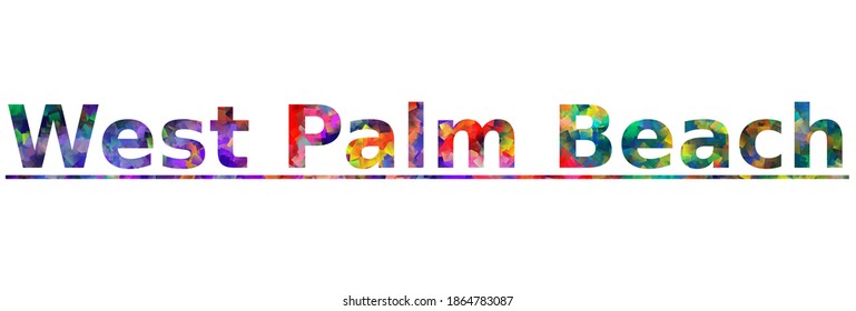 West Palm Beach. Colorful Typography Text Banner. Vector The Word West Palm Beach Florida Design. Can Be Used To Logo, Card, Poster, Heading And Title