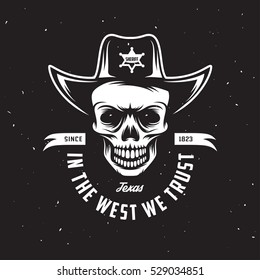 In the west we trust t-shirt design with skull in sheriff hat. Wild west related poster. Vector vintage illustration.