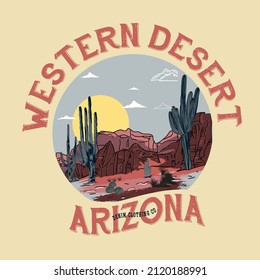 western Desert Arizona Vibes graphic print design for t shirt, poster, background and sticker. Arizona desert adventure vintage vector artwork.