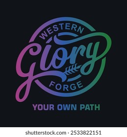 western glory forge illustration typography slogan for t shirt printing, T-shirt graphic design.