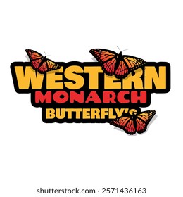 Western Monarch Day to celebrate on February 5th. Monarch butterfly with bold text on white background. Animal event banner.