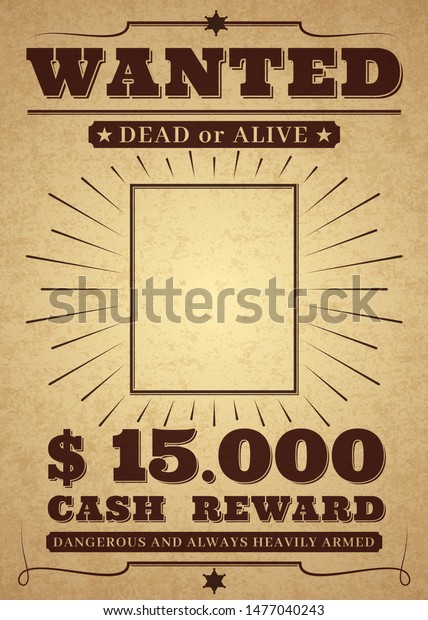 Western\
poster. Old west paper blank reward with stars and messages,\
isolated vintage wanted vector photo frames pattern borders want\
distressed dirty sign tattoo\
cowboytemplate