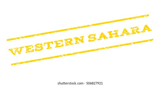 Western Sahara watermark stamp. Text caption between parallel lines with grunge design style. Rubber seal stamp with scratched texture. Vector yellow color ink imprint on a white background.