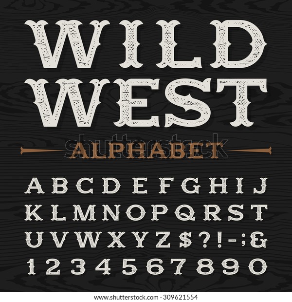 Western style retro distressed alphabet font. Serif
type dirty letters, numbers and symbols on a dark wood textured
background. Vintage vector typography for labels, headlines,
posters etc.