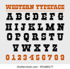 Western type face design. Retro letters and numbers. Vector alphabet