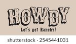 Western typography wild west texas cowboy rodeo slogan print with copper studs and motivational text for graphic tee t shirt or poster sticker - Vector