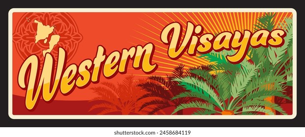 Western Visayas, Kanlurang Kabisayaan region in Philippines. Vector travel plate, vintage tin sign, retro welcome postcard or signboard. Card with map, ornaments and palm tree leaves