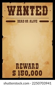 Western wanted banner. Dead or alive vintage poster. Wild West gunslinger, America criminal search grunge vector background or law poster. Western outlaw wanted reward retro banner with torn sides