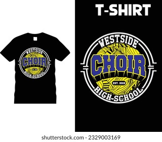 westside choir High school t-shirt design 