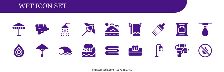 wet icon set. 18 filled wet icons.  Simple modern icons about  - Umbrella, Water gun, Shower, Sea, Towel, Wipes, Drop, Wave, Tissue, Ink
